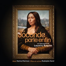 La Joconde Parle Enfin - Tourn&eacute;e
